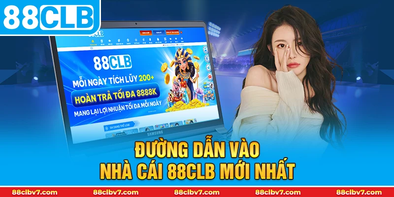 Đường dẫn vào nhà cái 88CLB mới nhất